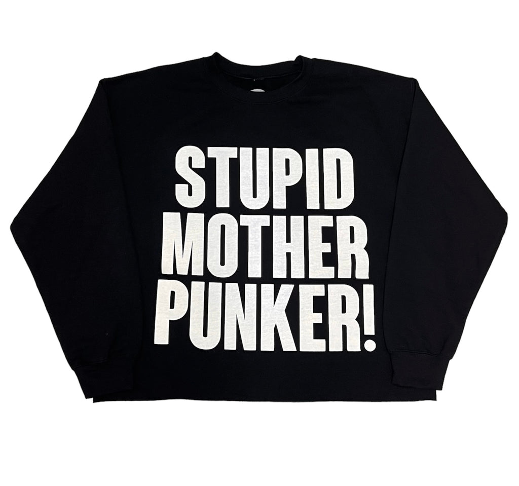 Stupid Mother Punker! Black Crewneck Sweater