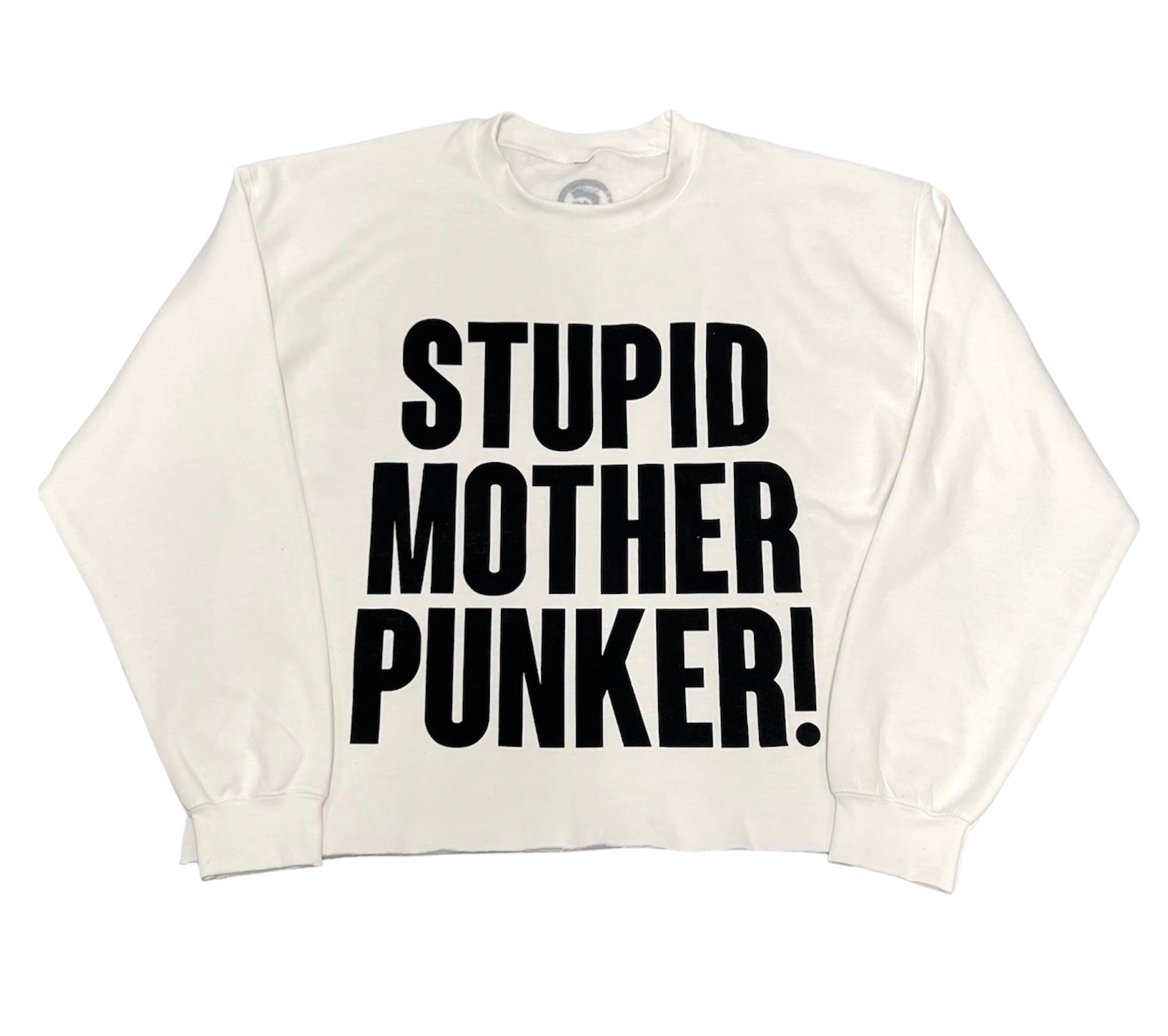 Stupid Mother Punker! White Crewneck Sweater