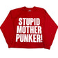 Stupid Mother Punker! Red Crewneck Sweater